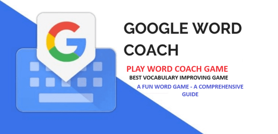 Google Word Coach Quiz Game - Best English Vocabulary Builder & Play A Word Fun Game